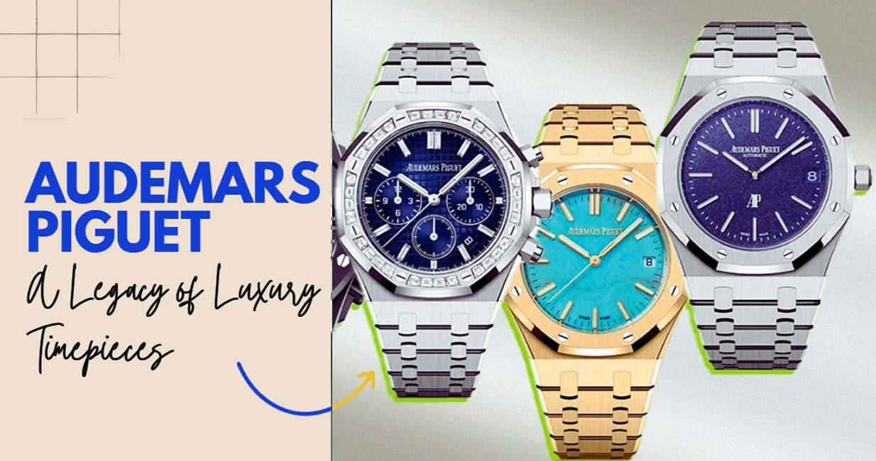 Audemars Piguet Watch Info: Why Its a Top Choice for Luxury Enthusiasts in France