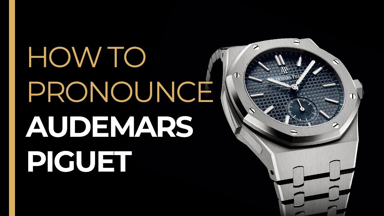 audemars piguet how to pronounce in english